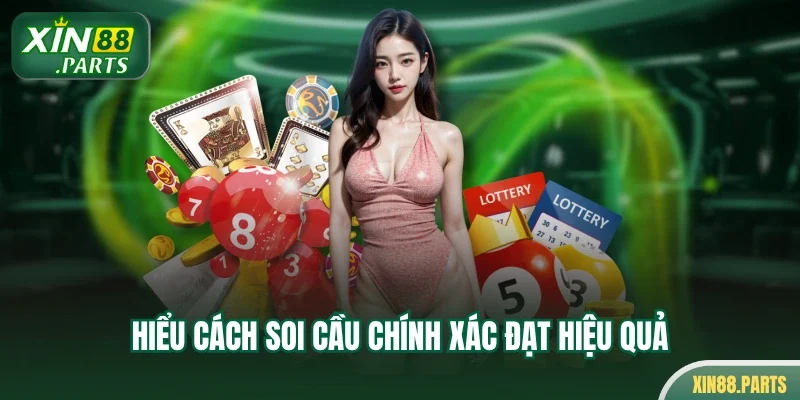 Hiểu cách soi cầu chính xác đạt hiệu quả