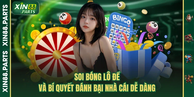 Soi Bóng Lô Đề Xin88